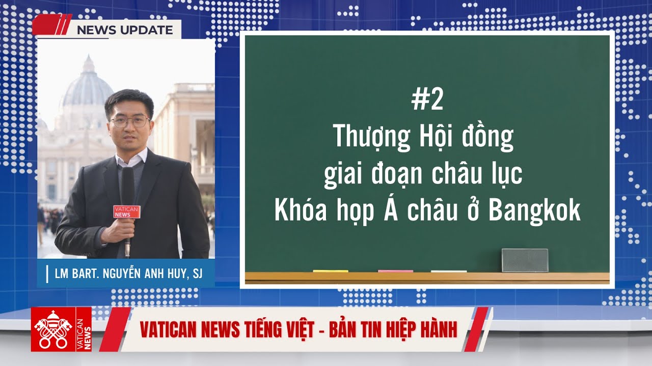 Bản tin Hiệp Hành #2: Khóa họp cấp châu lục - Giáo hội Á Châu