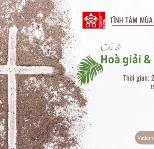 Chương trình Tĩnh tâm Mùa Chay 2023 của Vatican News Tiếng Việt