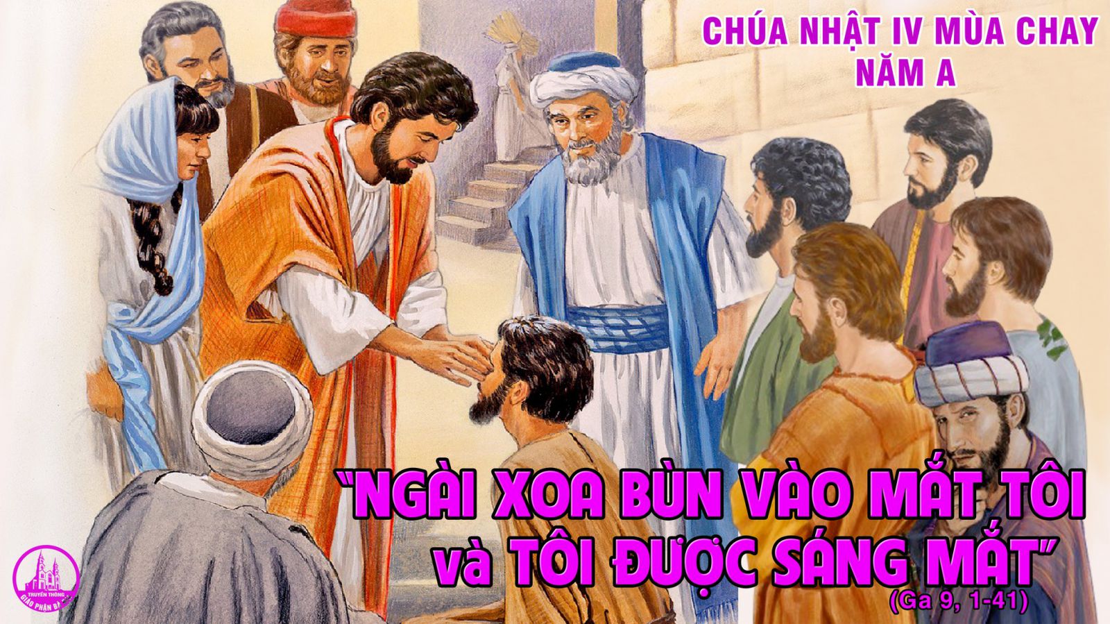 Chúa Nhật IV Mùa Chay – Năm A