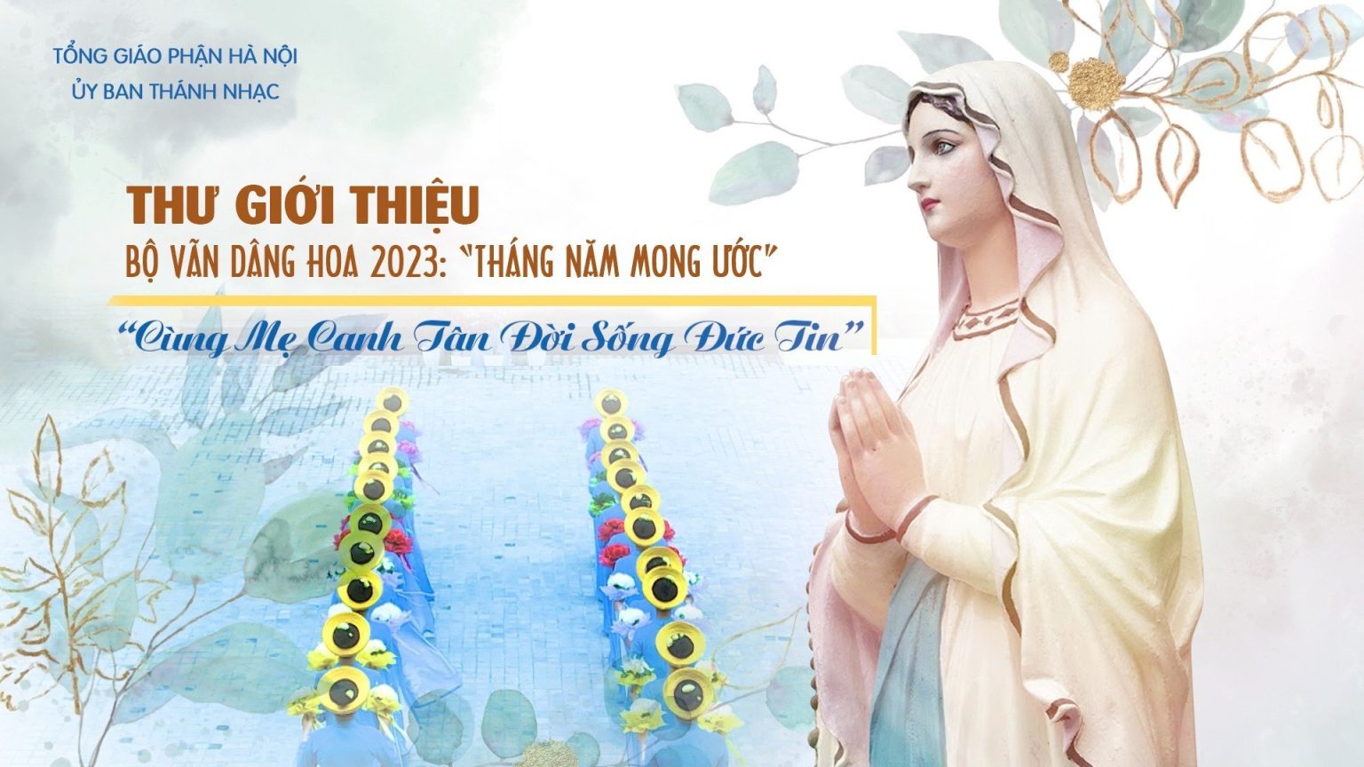 Thư Giới Thiệu Bộ Vãn Dâng Hoa 2023 “Tháng Năm Mong Ước”