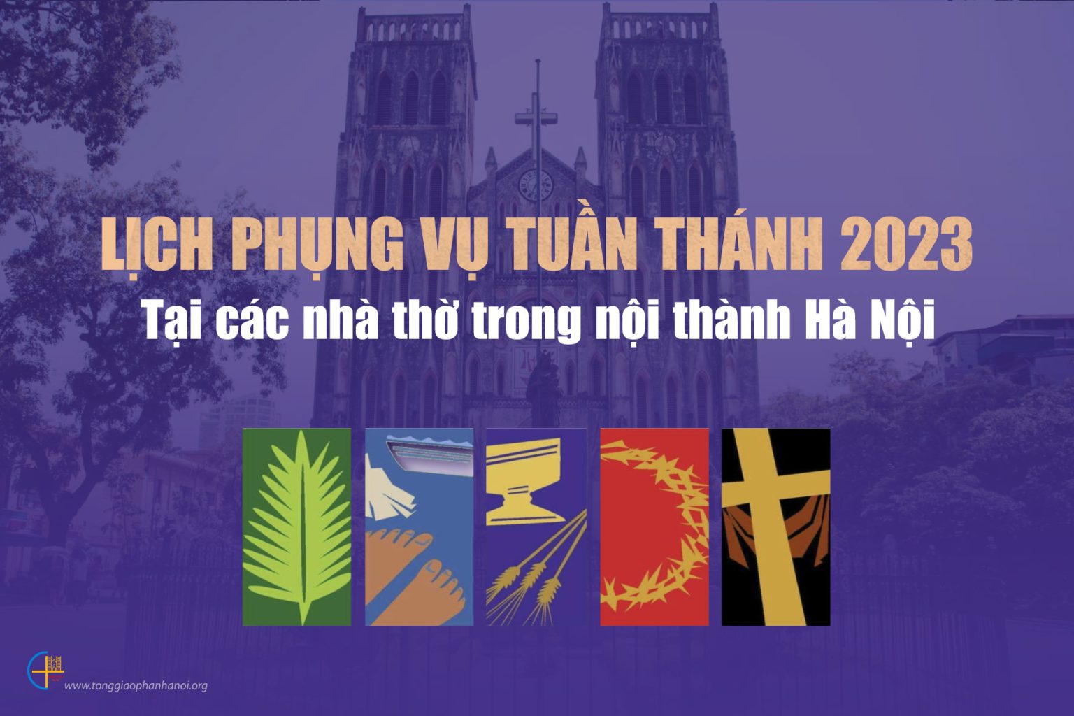 Lịch Tuần Thánh tại các nhà thờ trong nội thành Hà Nội 2023