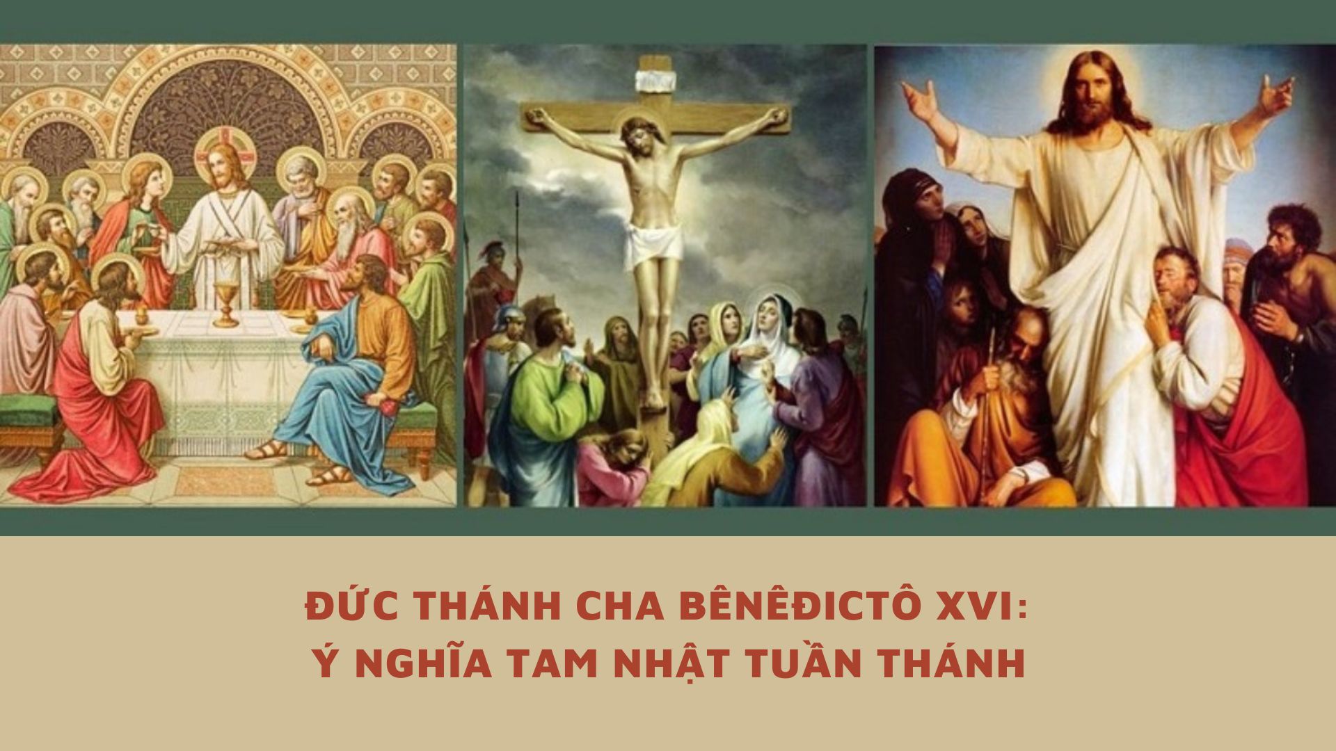 Đức Thánh Cha Bênêđictô XVI: Ý nghĩa Tam Nhật Tuần Thánh