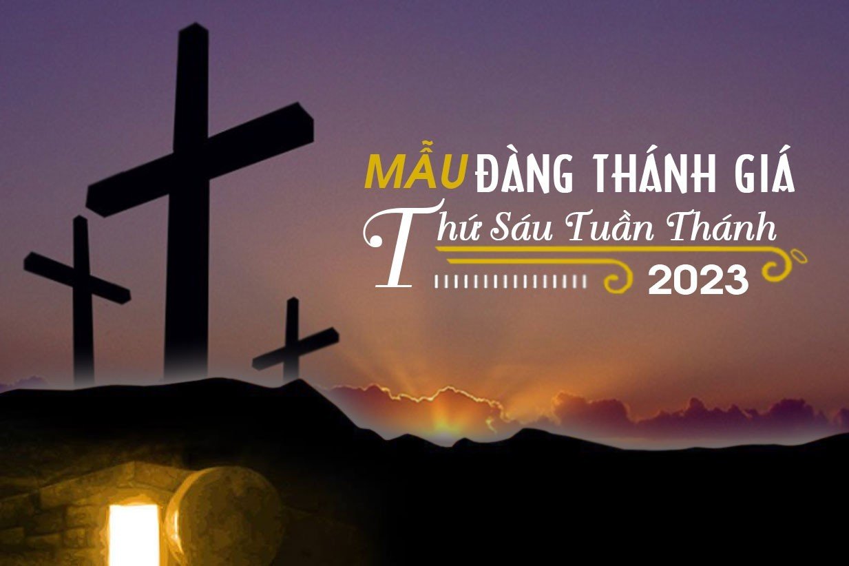 Mẫu Đàng Thánh giá thứ Sáu Tuần Thánh năm 2023