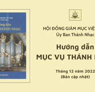 Ủy ban Thánh nhạc: Tài liệu Hướng dẫn Mục vụ Thánh nhạc (Bản cập nhật tháng 12-2022)