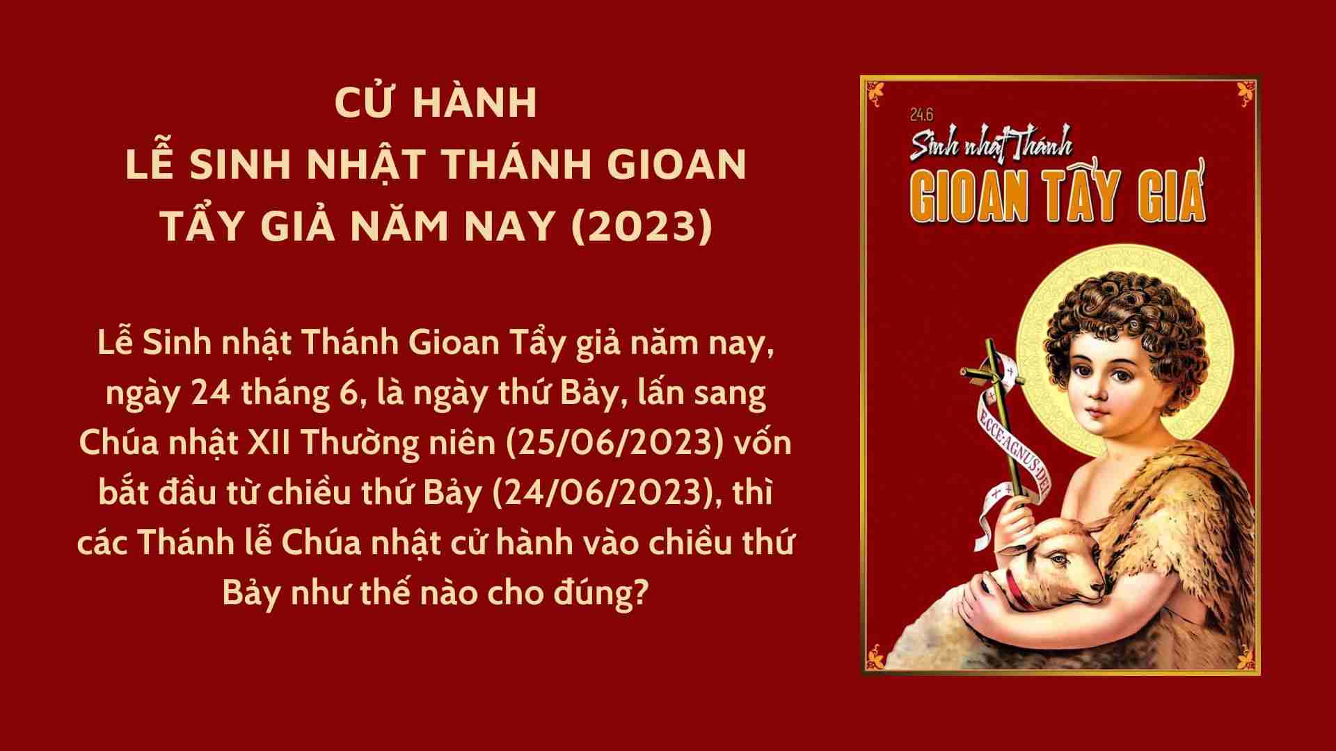 Cử hành lễ Sinh nhật Thánh Gioan Tẩy giả năm nay (2023)