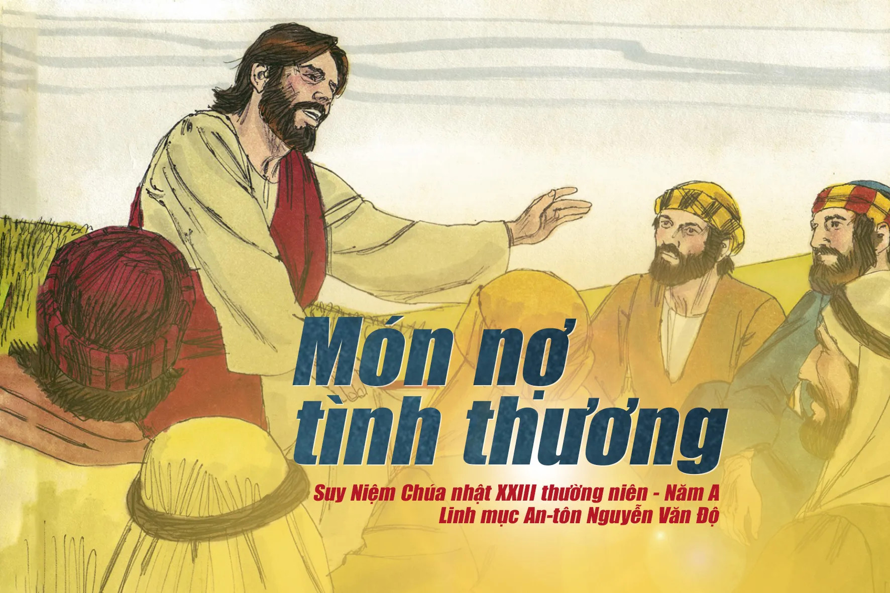 Món nợ tình thương – Chúa nhật XXIII thường niên – Năm A