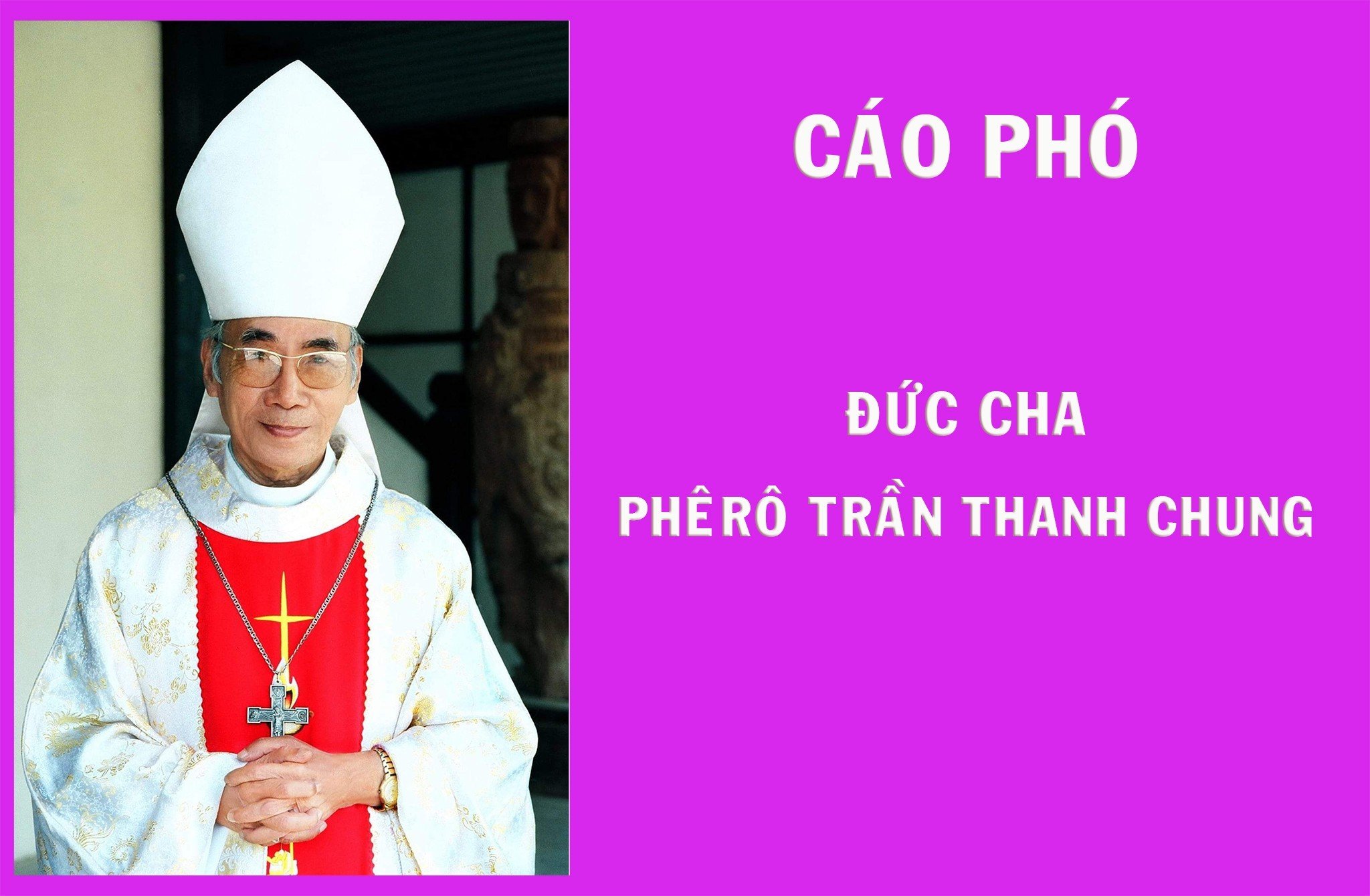 Cáo Phó Đức Cha Phêrô Trần Thanh Chung