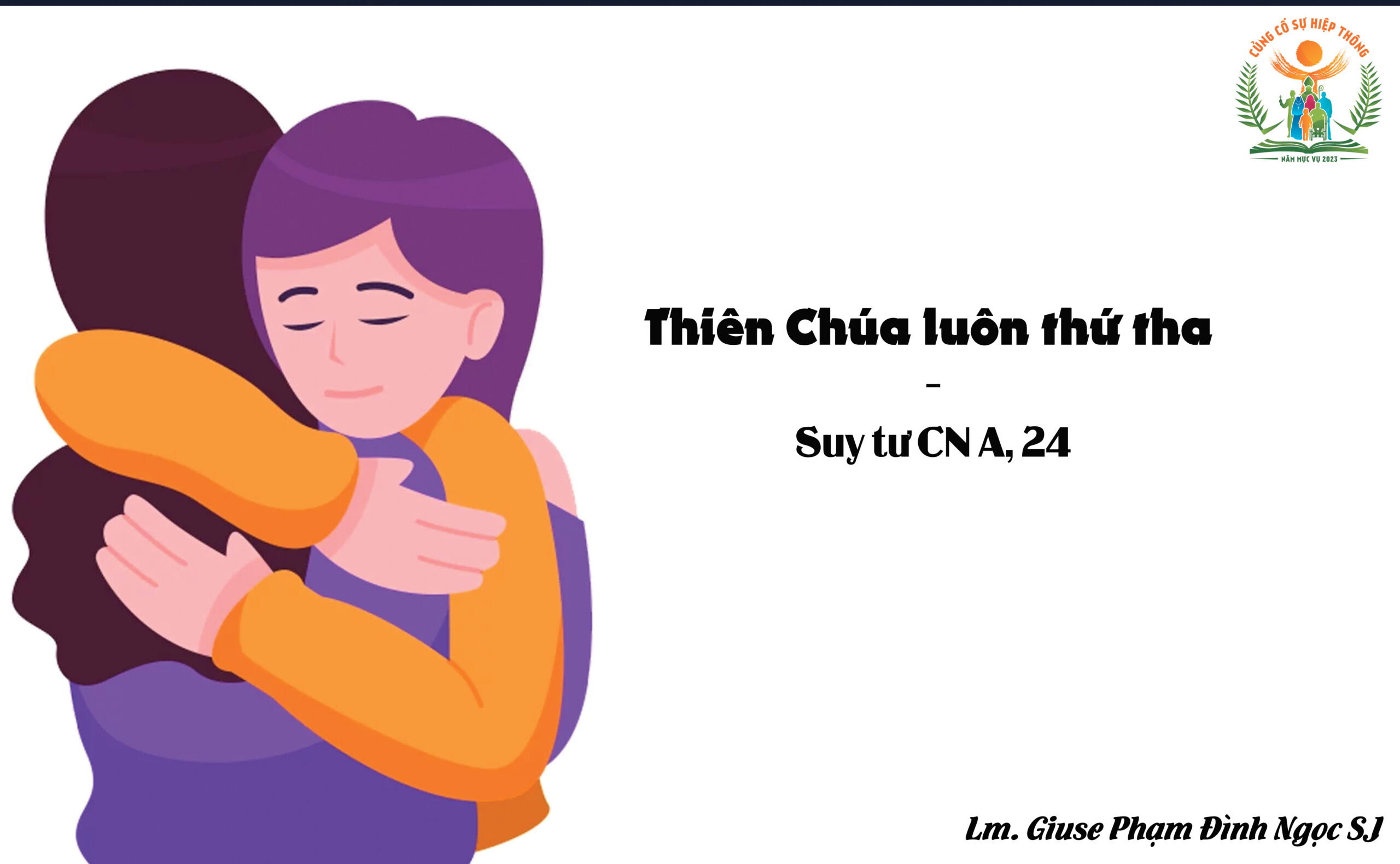 Suy Tư CN24TNA: Thiên Chúa luôn thứ tha