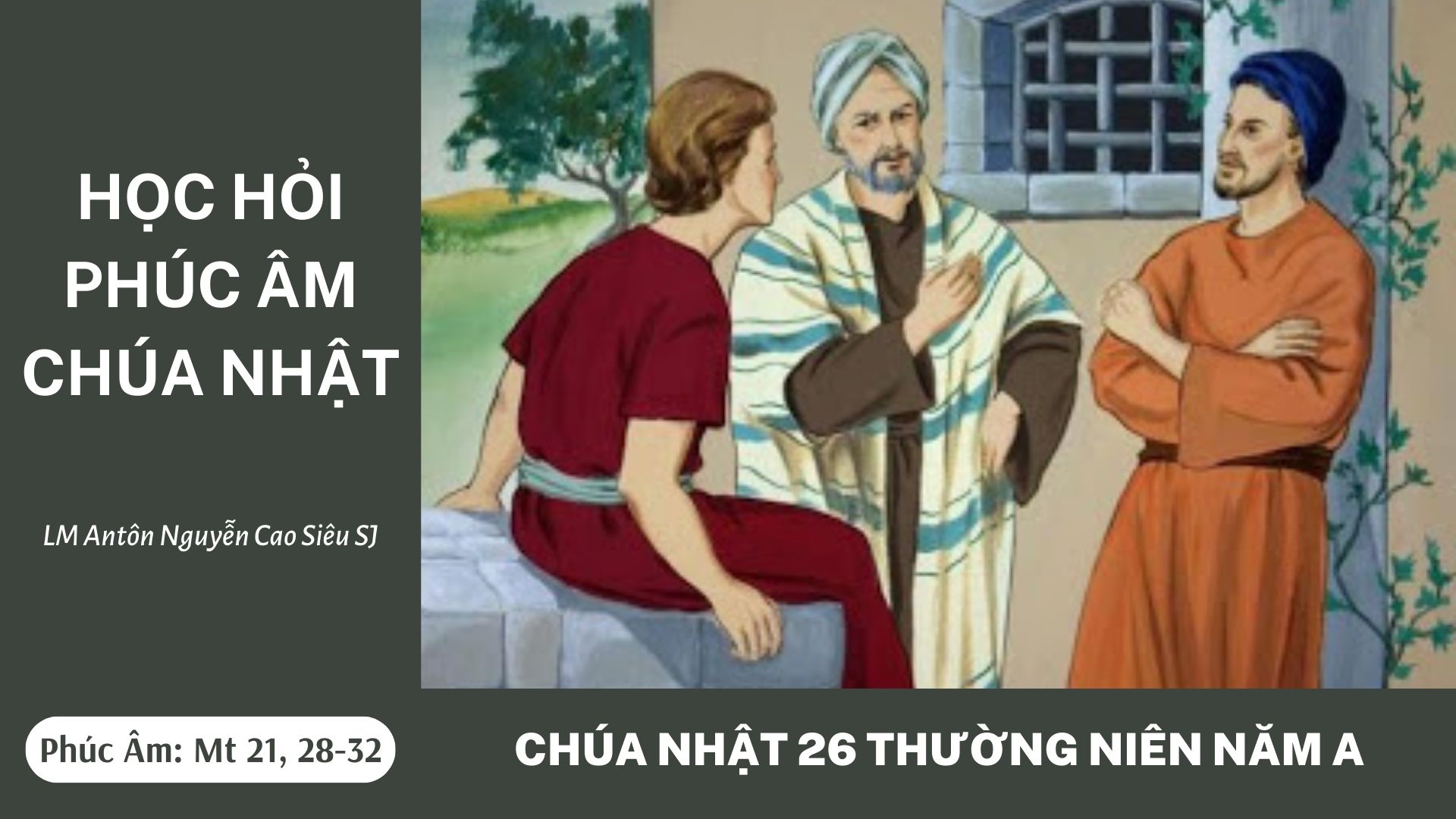 Học hỏi Phúc âm Chúa nhật 26 Thường niên năm A