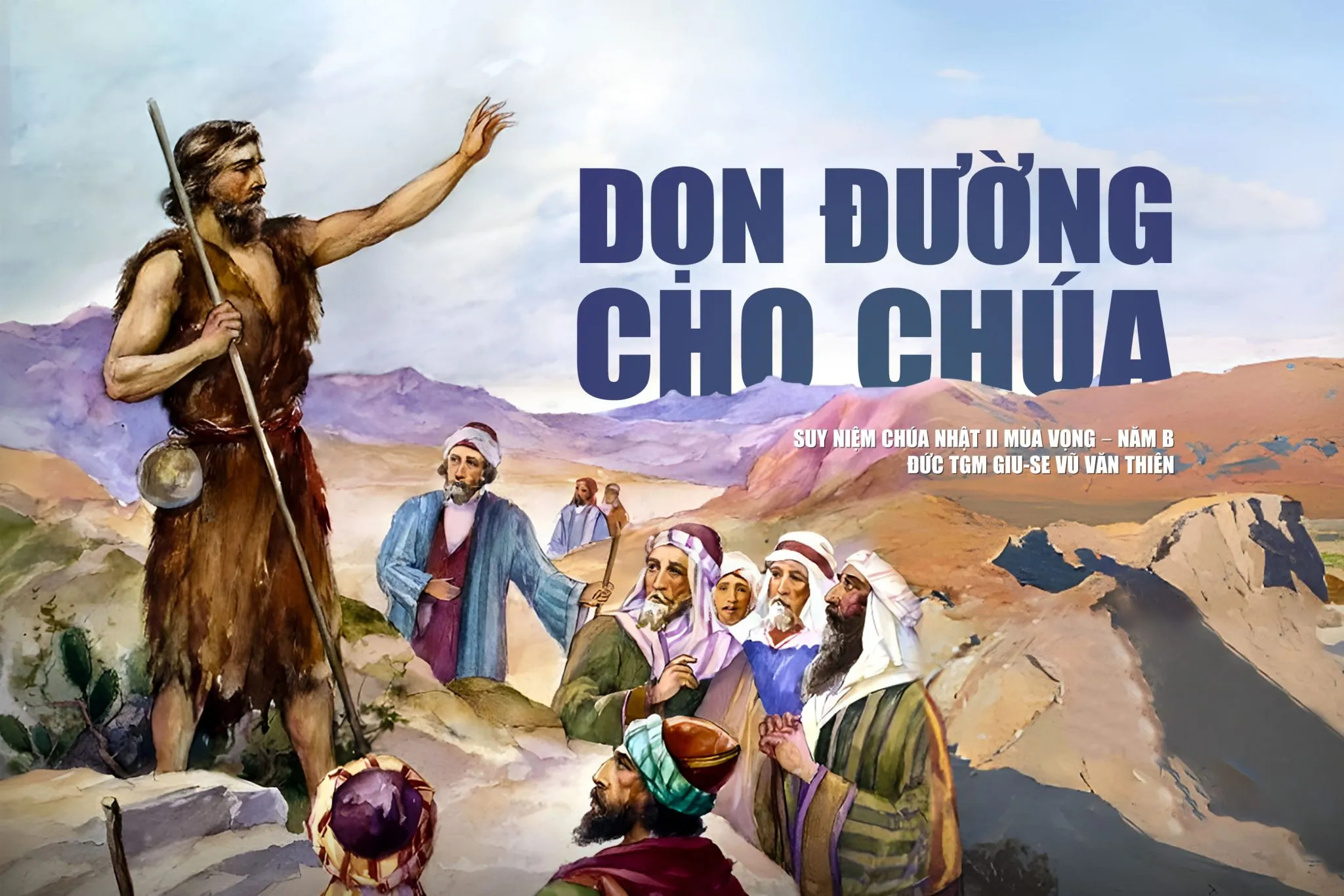 Dọn đường cho Chúa – Chúa nhật II mùa Vọng – Năm B