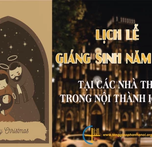 Lịch lễ Giáng sinh năm 2023 tại các nhà thờ nội thành Hà Nội