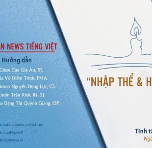 Vatican News Tiếng Việt giúp tĩnh tâm Mùa Vọng 2023: Nhập thể và hiệp hành