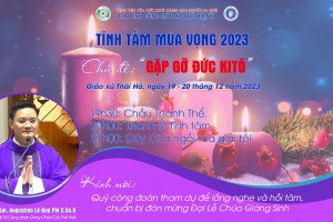 Giảng lễ Tĩnh tâm mùa vọng 2023 (Ngày I)