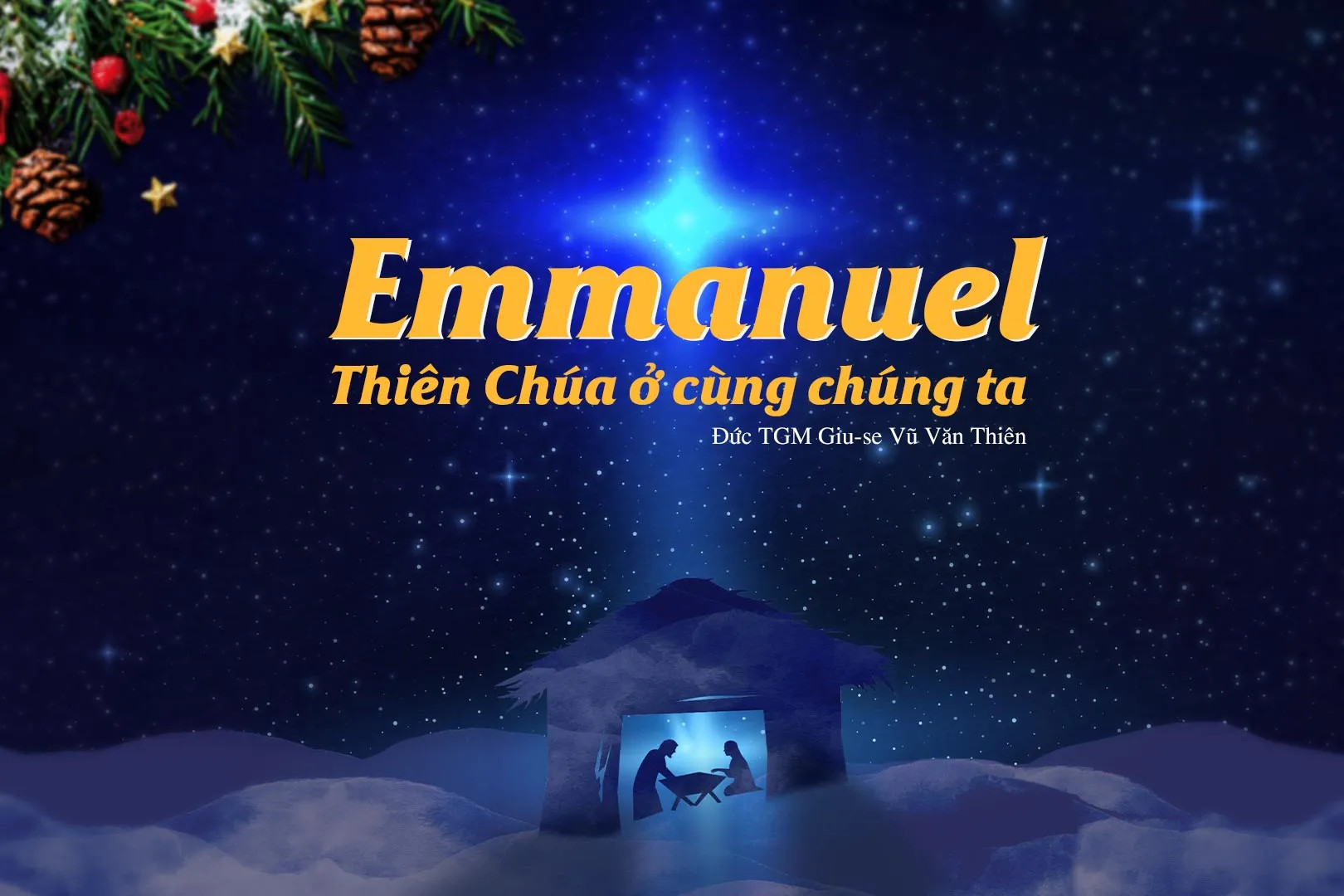 Emmanuel – Thiên Chúa ở cùng chúng ta – Suy niệm Lễ Giáng Sinh 2023