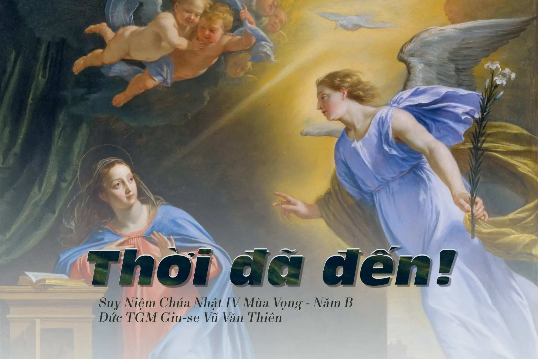 Thời đã đến! – Chúa nhật IV mùa Vọng – Năm B